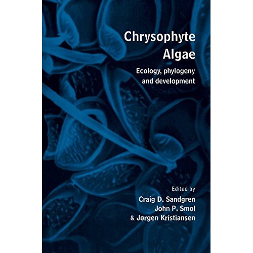 Chrysophyte Algae: Ecology, Phylogeny and Development
