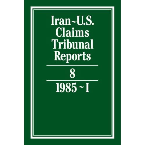 Iran-U.S. Claims Tribunal Reports: v. 8