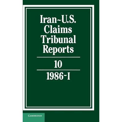 Iran-US Claims Tribunal Reports: Volume 10