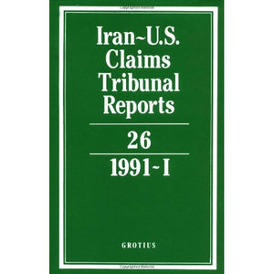 Iran-U.S. Claims Tribunal Reports: Volume 26: v. 26