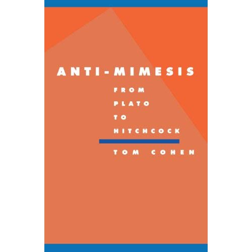 Anti-Mimesis from Plato to Hitchcock (Literature, Culture, Theory)