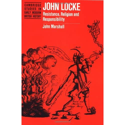 John Locke: Resistance, Religion: Resistance, Religion and Responsibility (Cambridge Studies in Early Modern British History)