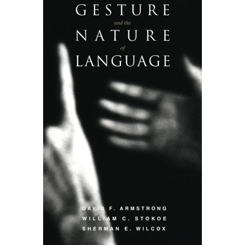 Gesture and the Nature of Language