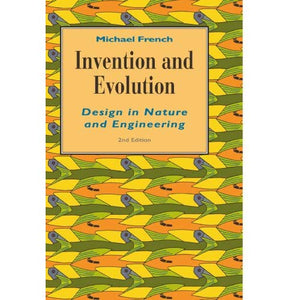 Invention and Evolution: Design in Nature and Engineering