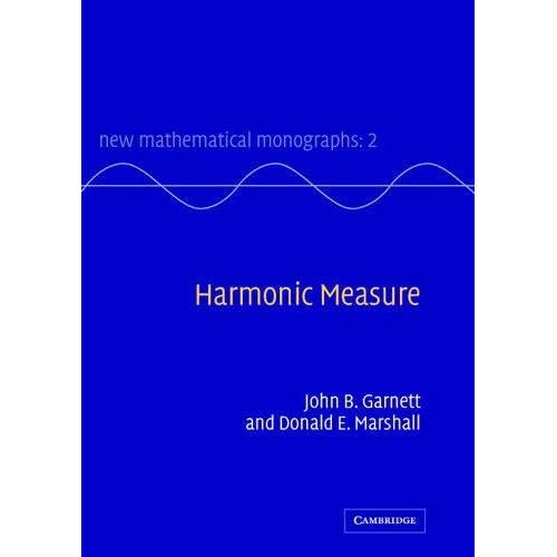 Harmonic Measure (New Mathematical Monographs)