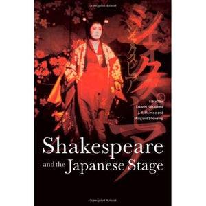 Shakespeare and the Japanese Stage