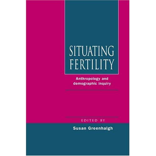 Situating Fertility: Anthropology and Demographic Inquiry