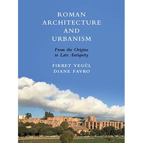 Roman Architecture and Urbanism: From the Origins to Late Antiquity (Contemporary South Asia)