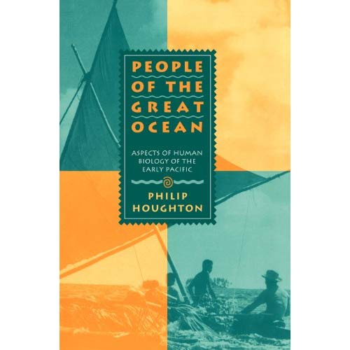 People of the Great Ocean: Aspects of Human Biology of the Early Pacific
