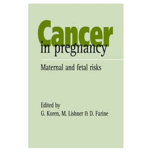 Cancer in Pregnancy: Maternal and Fetal Risks