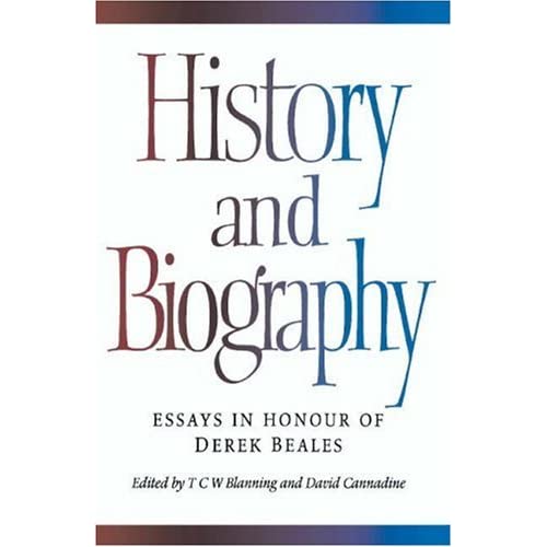 History and Biography: Essays in Honour of Derek Beales