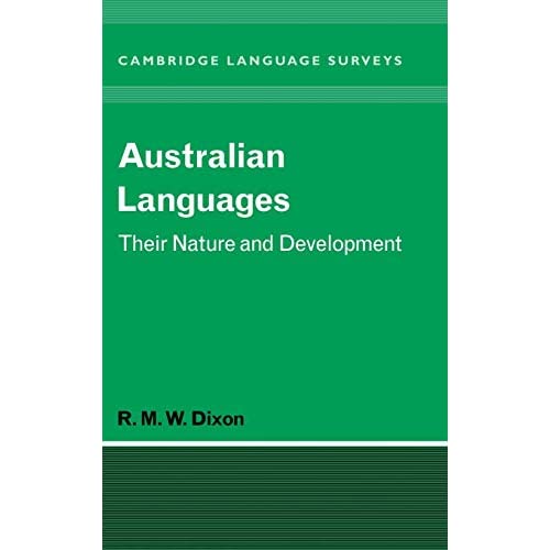 Australian Languages: Their Nature and Development (Cambridge Language Surveys)