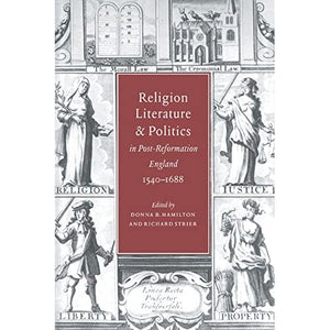 Religion, Literature, and Politics in Post-Reformation England, 1540–1688