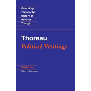 Thoreau: Political Writings (Cambridge Texts in the History of Political Thought)