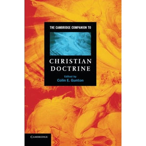The Cambridge Companion to Christian Doctrine (Cambridge Companions to Religion)
