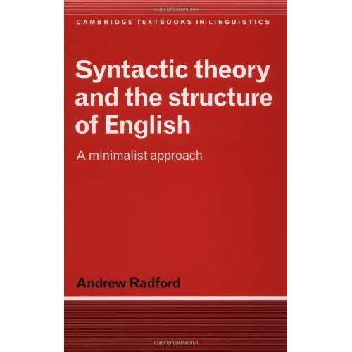 Syntactic Thry & Struct English: A Minimalist Approach (Cambridge Textbooks in Linguistics)