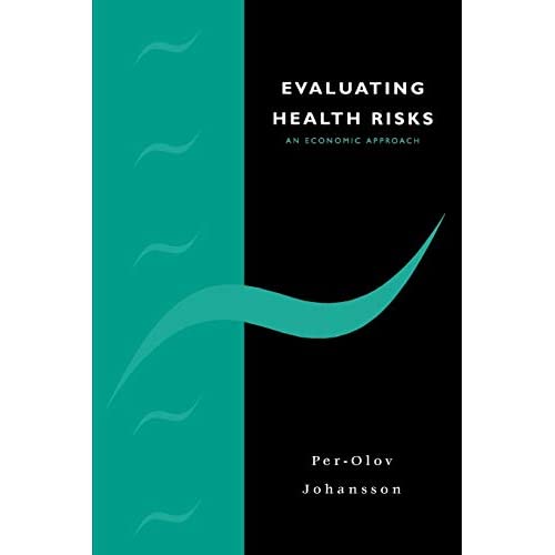 Evaluating Health Risks: An Economic Approach