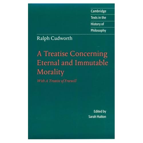 Ralph Cudworth: Treatise: With A Treatise of Freewill (Cambridge Texts in the History of Philosophy)