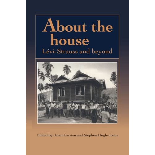 About the House: Lévi-Strauss and Beyond