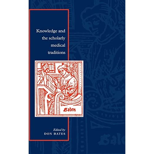 Knowledge and the Scholarly Medical Traditions