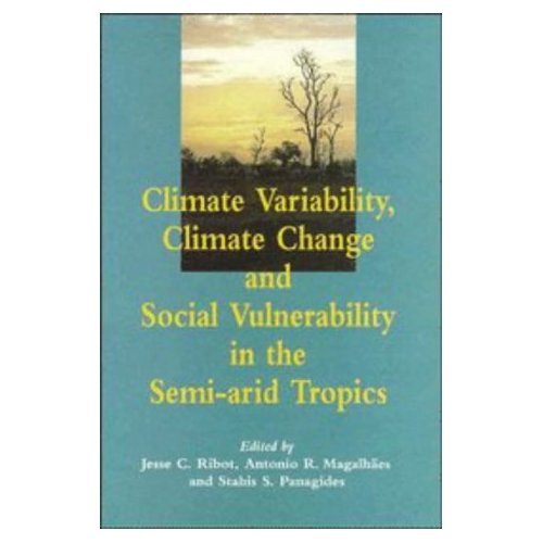 Climate Variability, Climate Change and Social Vulnerability in the Semi-arid Tropics (International Hydrology Series)