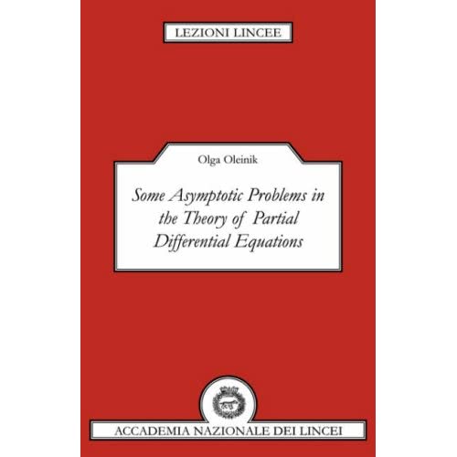 Some Asymptotic Problems in the Theory of Partial Differential Equations (Lezioni Lincee)