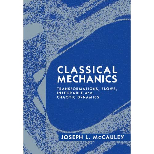 Classical Mechanics: Transformations, Flows, Integrable and Chaotic Dynamics