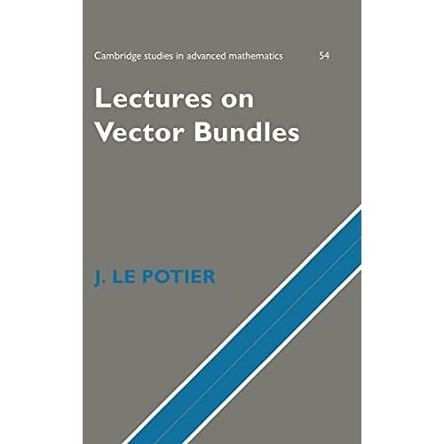 Lectures on Vector Bundles: 54 (Cambridge Studies in Advanced Mathematics, Series Number 54)