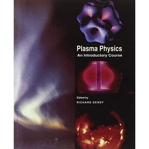 Plasma Physics: An Introductory Course
