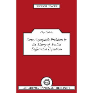 Some Asymptotic Problems in the Theory of Partial Differential Equations (Lezioni Lincee)