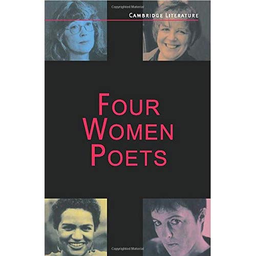 Four Women Poets: Liz Lochhead, Carol Ann Duffy, Jackie Kay, Fleur Adcock (Cambridge Literature)