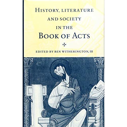 History, Literature, and Society in the Book of Acts