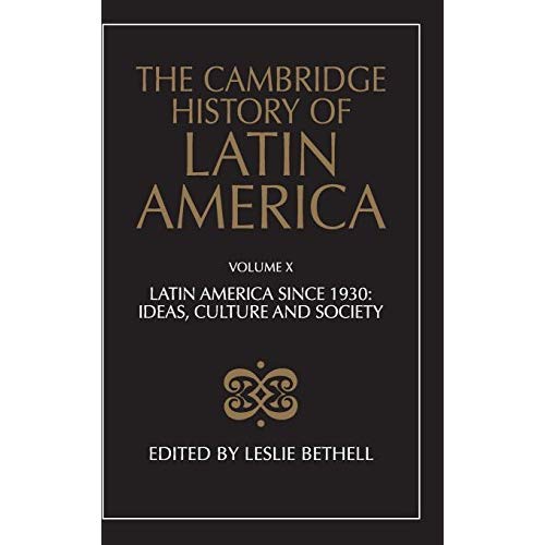 The Cambridge History of Latin America: Volume 10