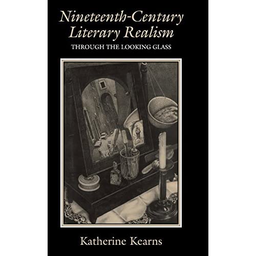 Nineteenth-Century Literary Realism: Through the Looking Glass