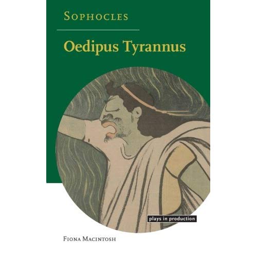 Sophocles: Oedipus Tyrannus (Plays in Production)