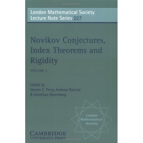 LMS: 227 Novikov Conjectures v2: Volume 2 (London Mathematical Society Lecture Note Series, Series Number 227)
