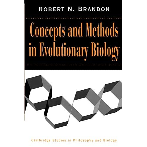 Concepts and Methods in Evolutionary Biology (Cambridge Studies in Philosophy and Biology)