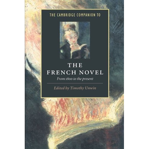 The Cambridge Companion to the French Novel: From 1800 to the Present (Cambridge Companions to Literature)