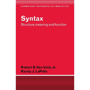 Syntax: Structure, Meaning, and Function (Cambridge Textbooks in Linguistics)