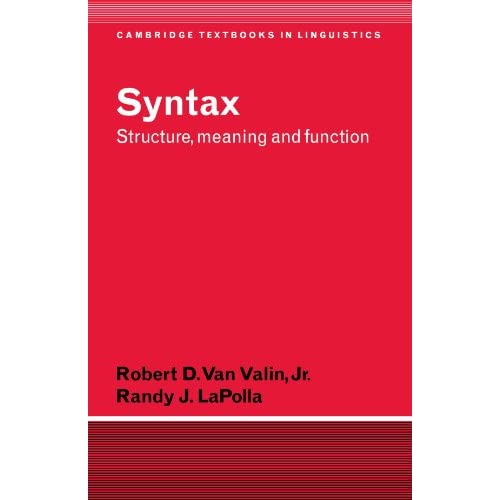 Syntax: Structure, Meaning, and Function (Cambridge Textbooks in Linguistics)