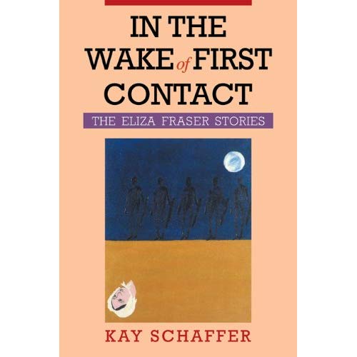 In the Wake of First Contact: The Eliza Fraser Stories