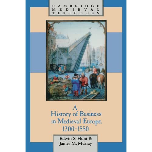 A History of Business in Medieval Europe, 1200-1550 (Cambridge Medieval Textbooks)