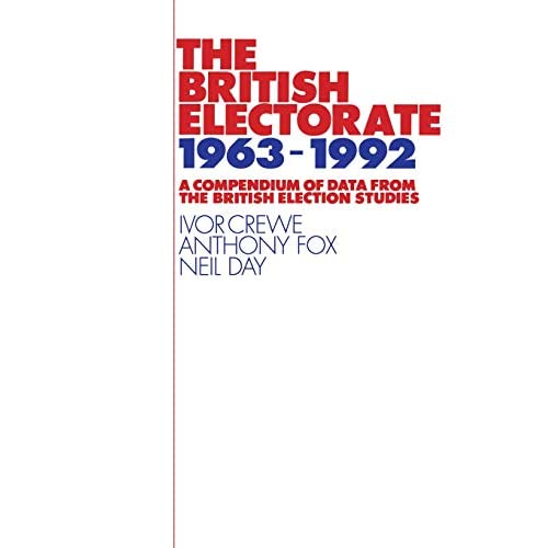 The British Electorate, 1963–1992: A Compendium of Data from the British Election Studies