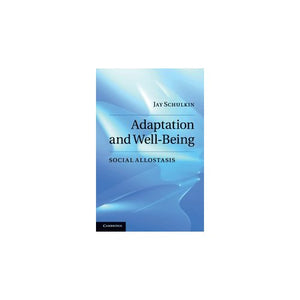 Adaptation and Well-Being: Social Allostasis