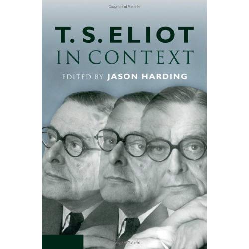 T. S. Eliot in Context (Literature in Context)