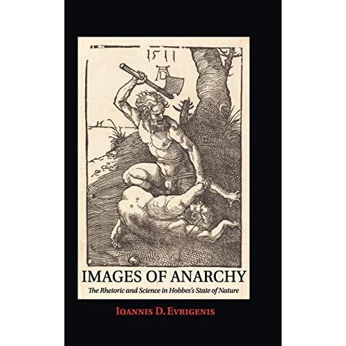 Images of Anarchy: The Rhetoric and Science in Hobbes's State of Nature