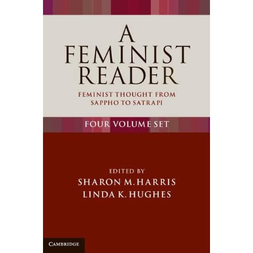 A Feminist Reader 4 Volume Set: Feminist Thought from Sappho to Satrapi (4 Vol Set)