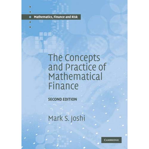 The Concepts and Practice of Mathematical Finance (Mathematics, Finance and Risk)