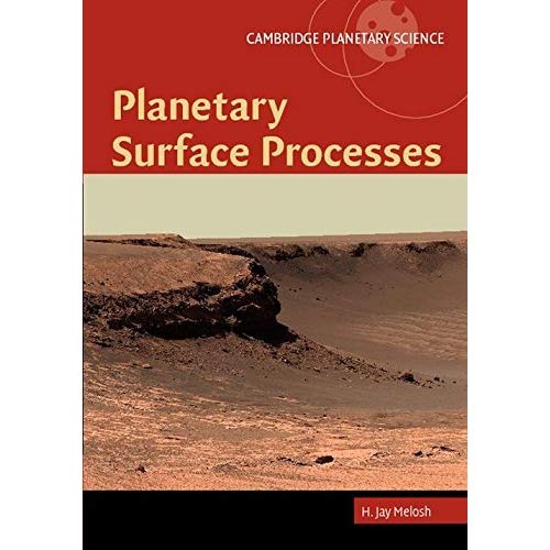 Planetary Surface Processes (Cambridge Planetary Science)