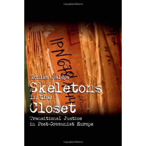 Skeletons in the Closet: Transitional Justice in Post-Communist Europe (Cambridge Studies in Comparative Politics)